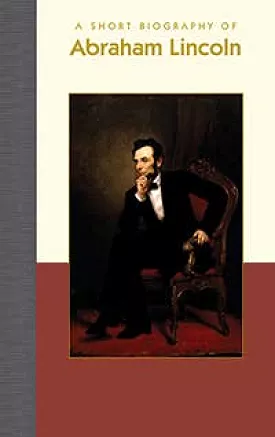 A Short Biography of Abraham Lincoln Made in USA